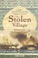 Il villaggio rubato: Baltimora e i pirati barbareschi - The Stolen Village: Baltimore and the Barbary Pirates