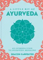 Un po' di Ayurveda, 18: introduzione alla medicina ayurvedica - A Little Bit of Ayurveda, 18: An Introduction to Ayurvedic Medicine