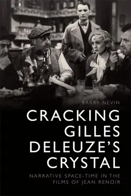 Il cristallo di Gilles Deleuze: lo spazio-tempo narrativo nei film di Jean Renoir - Cracking Gilles Deleuze's Crystal: Narrative Space-Time in the Films of Jean Renoir