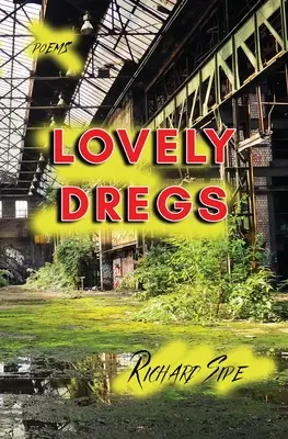 Belle scorie - Lovely Dregs