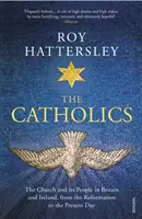 I cattolici: La Chiesa e il suo popolo in Gran Bretagna e Irlanda, dalla Riforma ai giorni nostri - The Catholics: The Church and Its People in Britain and Ireland, from the Reformation to the Present Day