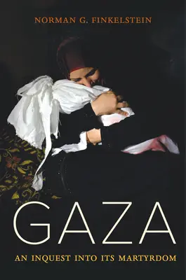 Gaza: Un'inchiesta sul suo martirio - Gaza: An Inquest Into Its Martyrdom