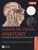 Anatomia sezionale umana: Atlante tascabile delle sezioni corporee e delle immagini di TC e RM, quarta edizione - Human Sectional Anatomy: Pocket Atlas of Body Sections, CT and MRI Images, Fourth Edition