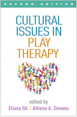 Questioni culturali nella terapia ludica, seconda edizione - Cultural Issues in Play Therapy, Second Edition
