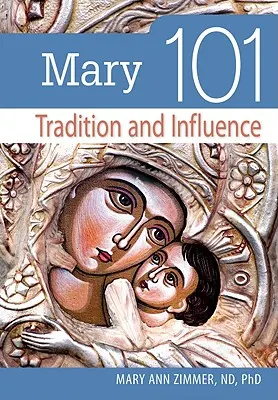 Maria 101: tradizione e influenza - Mary 101: Tradition and Influence