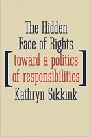 Il volto nascosto dei diritti: Verso una politica delle responsabilità - The Hidden Face of Rights: Toward a Politics of Responsibilities