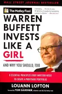 Warren Buffett investe come una ragazza: E perché dovresti farlo anche tu - Warren Buffett Invests Like a Girl: And Why You Should, Too