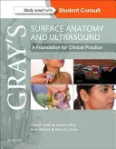 Anatomia di superficie ed ecografia di Gray: Una base per la pratica clinica - Gray's Surface Anatomy and Ultrasound: A Foundation for Clinical Practice