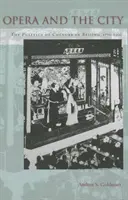 L'opera e la città: La politica della cultura a Pechino, 1770-1900 - Opera and the City: The Politics of Culture in Beijing, 1770-1900