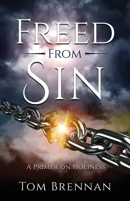 Liberati dal peccato: Un primo passo verso la santità - Freed From Sin: A Primer on Holiness