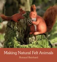 Realizzare animali naturali in feltro - Making Natural Felt Animals