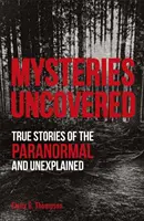 Misteri scoperti - Storie vere di paranormale e inspiegabile - Mysteries Uncovered - True Stories of the Paranormal and Unexplained