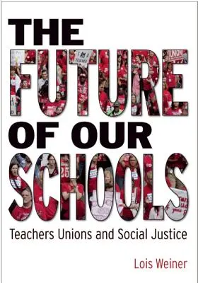 Il futuro delle nostre scuole: Sindacati degli insegnanti e giustizia sociale - The Future of Our Schools: Teachers Unions and Social Justice