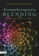 Miscela aromaterapica: Oli essenziali in sinergia - Aromatherapeutic Blending: Essential Oils in Synergy