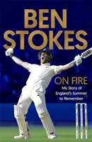 In fiamme: La mia storia dell'estate da ricordare in Inghilterra - On Fire: My Story of England's Summer to Remember