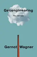 Geoingegneria: La scommessa - Geoengineering: The Gamble