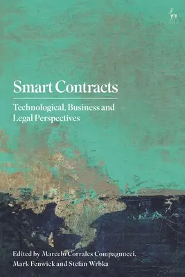 Contratti intelligenti: Prospettive tecnologiche, commerciali e legali - Smart Contracts: Technological, Business and Legal Perspectives
