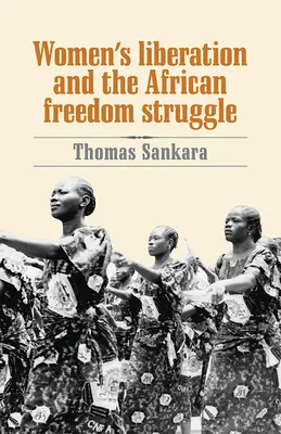 La liberazione delle donne e la lotta per la libertà in Africa - Women's Liberation and the African Freedom Struggle