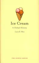 Il gelato: Una storia globale - Ice Cream: A Global History