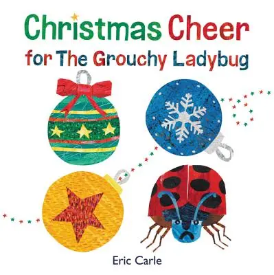 Allegria natalizia per la coccinella brontolona - Christmas Cheer for the Grouchy Ladybug