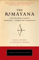 Il Ramayana: Una nuova narrazione dell'antica epopea di Valmiki - completa ed esauriente - The Ramayana: A New Retelling of Valmiki's Ancient Epic--Complete and Comprehensive