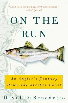 In fuga: Il viaggio di un pescatore lungo la costa dello stripper - On the Run: An Angler's Journey Down the Striper Coast