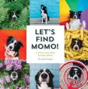Troviamo Momo! Un libro da tavolo per nascondersi e cercare - Let's Find Momo!: A Hide-And-Seek Board Book
