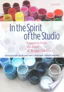 Nello spirito dello studio: Imparare dall'Atelier di Reggio Emilia - In the Spirit of the Studio: Learning from the Atelier of Reggio Emilia