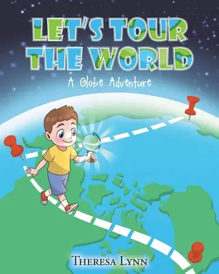 Giriamo il mondo: Un'avventura nel mondo - Let's Tour The World: A Globe Adventure
