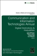 Annuario delle tecnologie della comunicazione e dell'informazione: Distinzioni e disuguaglianze digitali - Communication and Information Technologies Annual: Digital Distinctions & Inequalities