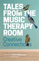 Racconti dalla stanza della musicoterapia: Connessioni creative - Tales from the Music Therapy Room: Creative Connections