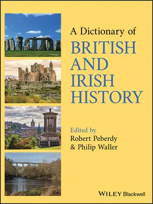Dizionario di storia britannica e irlandese - A Dictionary of British and Irish History