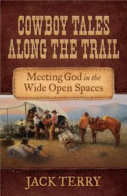 Racconti di cowboy lungo il sentiero - Cowboy Tales Along the Trail