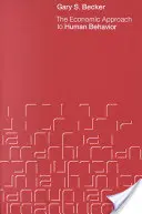 L'approccio economico al comportamento umano - The Economic Approach to Human Behavior