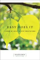 Facile da fare: un libro di meditazioni quotidiane dei 12 passi - Easy Does It: A Book of Daily 12 Step Meditations