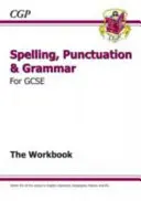 Spelling, Punctuation and Grammar for Grade 9-1 GCSE Workbook (include le risposte) - Spelling, Punctuation and Grammar for Grade 9-1 GCSE Workbook (includes Answers)