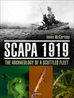Scapa 1919: L'archeologia di una flotta affondata - Scapa 1919: The Archaeology of a Scuttled Fleet