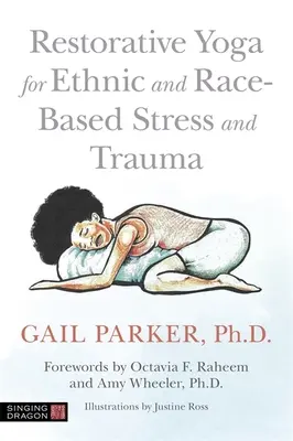 Yoga riparativo per lo stress e il trauma di origine etnica e razziale - Restorative Yoga for Ethnic and Race-Based Stress and Trauma