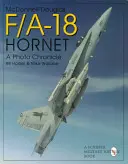 McDonnell Douglas F/A-18 Hornet: Una cronaca fotografica - McDonnell Douglas F/A-18 Hornet: A Photo Chronicle