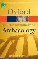 Il dizionario conciso di archeologia di Oxford - The Concise Oxford Dictionary of Archaeology