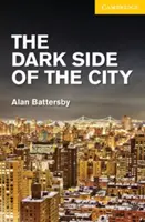 Il lato oscuro della città Livello 2 elementare/intermedio basso - The Dark Side of the City Level 2 Elementary/Lower Intermediate