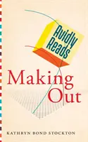 Legge avidamente Making Out - Avidly Reads Making Out