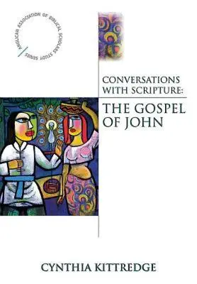 Conversazioni con le Scritture: Il Vangelo di Giovanni - Conversations with Scripture: The Gospel of John