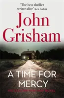 Il tempo della misericordia - L'ultimo bestseller n. 1 di John Grisham - Time for Mercy - John Grisham's Latest No. 1 Bestseller