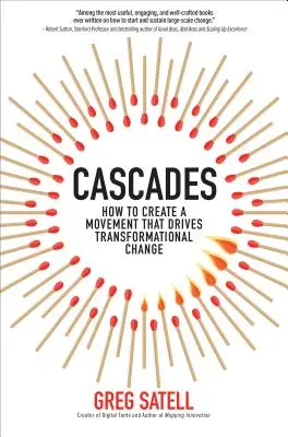 Cascate: Come creare un movimento che guida il cambiamento trasformazionale - Cascades: How to Create a Movement That Drives Transformational Change