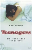 Adolescenti: Saggezza biblica per i genitori - Teenagers: Biblical Wisdom For Parents