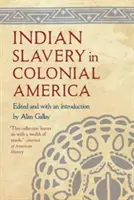 La schiavitù indiana nell'America coloniale - Indian Slavery in Colonial America