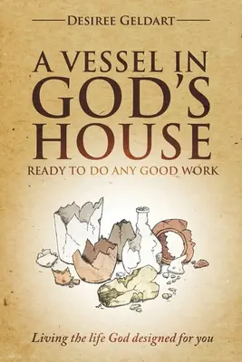 Vessillo nella Casa di Dio - Pronto a compiere ogni opera buona - Vessel in God's House - Ready to do any good work