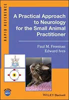 Un approccio pratico alla neurologia per i piccoli animali - A Practical Approach to Neurology for the Small Animal Practitioner