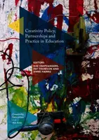 Politiche, partenariati e pratiche della creatività nell'istruzione - Creativity Policy, Partnerships and Practice in Education
